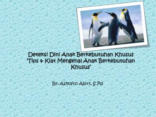 Deteksi Dini Anak Berkebutuhan Khusus ‘Tips &amp; Kiat Mengenal Anak Berkebutuhan Khusus’