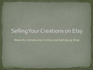 Selling Your Creations on Etsy