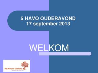 5 HAVO OUDERAVOND 17 september 2013