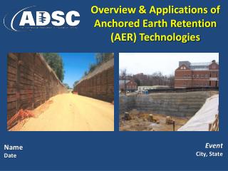 Overview &amp; Applications of Anchored Earth Retention (AER) Technologies