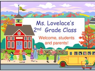 Ms. Lovelace’s 2 nd Grade Class