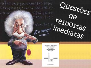 Questões de respostas imediatas