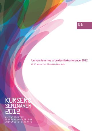 Universiteternes arbejdsmiljøkonference 2012 22.-23. oktober 2012, Munkebjerg Hotel, Vejle