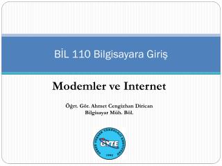 BİL 110 Bilgisayara Giriş