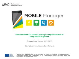 MOBILEMANAGER: Mobile Learning for Implementation of Integrated Management