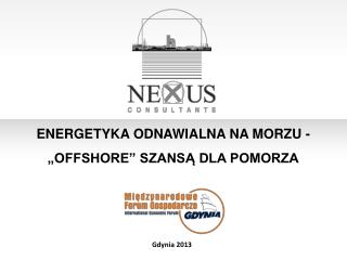 ENERGETYKA ODNAWIALNA NA MORZU - „OFFSHORE” SZANSĄ DLA POMORZA