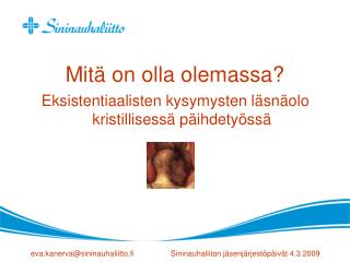 Mitä on olla olemassa?