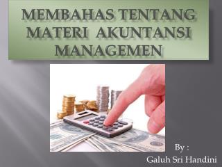 Membahas tentang Materi Akuntansi Managemen