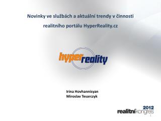 Novinky ve službách a aktuální trendy v činnosti realitního portálu HyperReality.cz