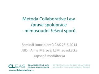 Metoda Collaborative Law /práva spolupráce - mimosoudní řešení sporů