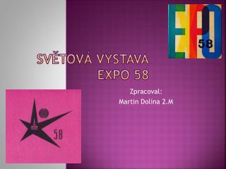 SVĚTOVÁ VÝSTAVA EXPO 58