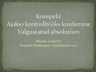 Konspekt Ajaloo kontrolltööks kordamine Valgustatud absolutism