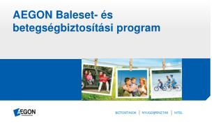 AEGON Baleset- és betegségbiztosítási program