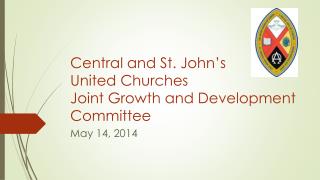 Central and St. John’s United Churches Joint Growth and Development Committee