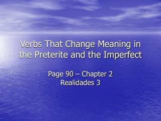 Verbs That Change Meaning in the Preterite and the Imperfect