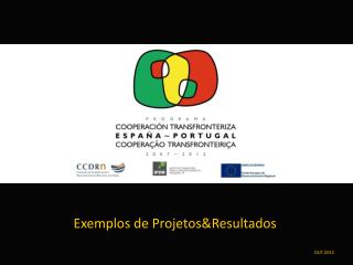 Exemplos de Projetos&amp;Resultados OUT.2012