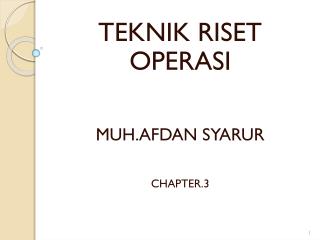 TEKNIK RISET OPERASI MUH.AFDAN SYARUR CHAPTER.3