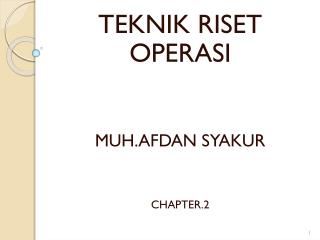 TEKNIK RISET OPERASI MUH.AFDAN SYAKUR CHAPTER.2