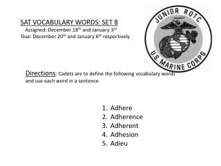 SAT VOCABULARY WORDS: SET 8 Assigned: December 18 th and January 3 rd