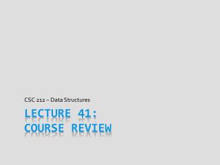 Lecture 41: Course Review