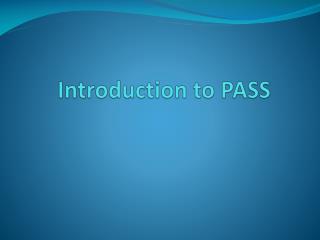 Introduction to PASS