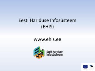 Eesti Hariduse Infosüsteem (EHIS) ehis.ee