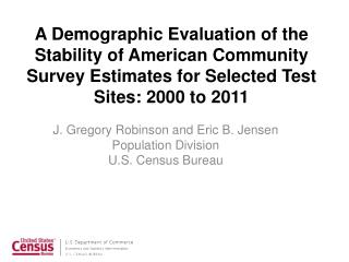 J. Gregory Robinson and Eric B. Jensen Population Division U.S. Census Bureau