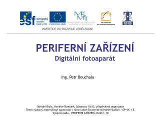 PERIFERNÍ ZAŘÍZENÍ Digitální fotoaparát