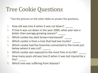 Tree Cookie Questions