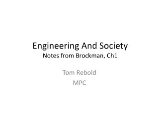 Engineering And Society Notes from Brockman, Ch1