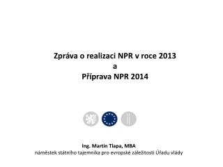 Zpráva o realizaci NPR v  roce 2013 a Příprava NPR 2014