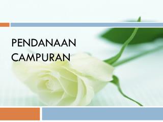 PENDANAAN CAMPURAN