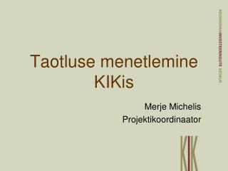 Taotluse menetlemine KIKis