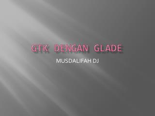 Gtk dengan glade