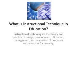 What is Instructional Technique in Education?