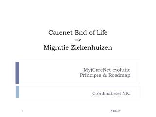 Carenet End of Life =&gt; Migratie Ziekenhuizen