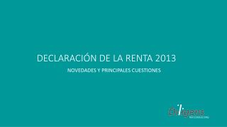 DECLARACIÓN DE LA RENTA 2013