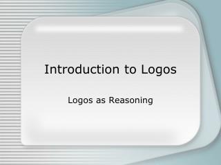 Introduction to Logos