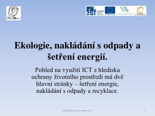 Ekologie, nakládání s odpady a šetření energií.