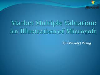 Market Multiple Valuation: An Illustration of Microsoft