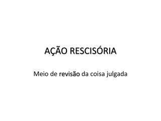 AÇÃO RESCISÓRIA