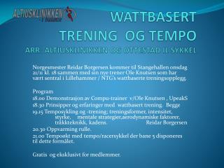 WATTBASERT TRENING OG TEMPO ARR: ALTIUSKLINIKKEN OG OTTESTAD IL SYKKEL