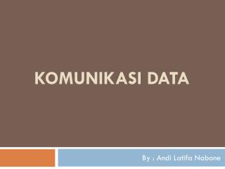 KOMUNIKASI DATA