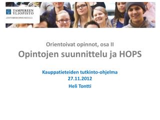 Orientoivat opinnot, osa II Opintojen suunnittelu ja HOPS