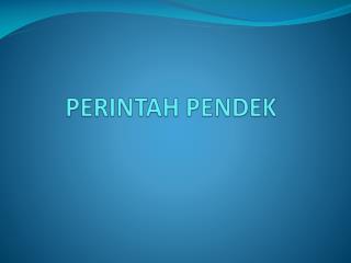 PERINTAH PENDEK