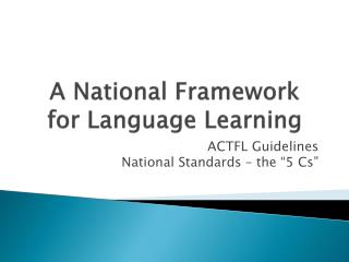 A National Framework for Language Learning