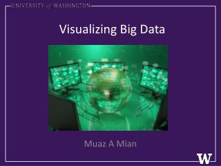 Visualizing Big Data