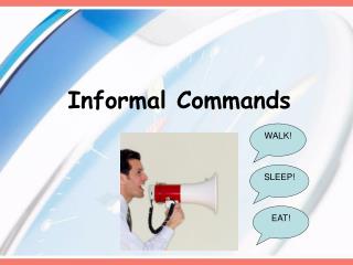 Informal Commands