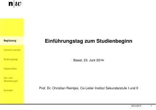 Einführungstag zum Studienbeginn Basel, 23. Juni 2014