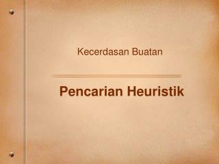 Pencarian Heuristik